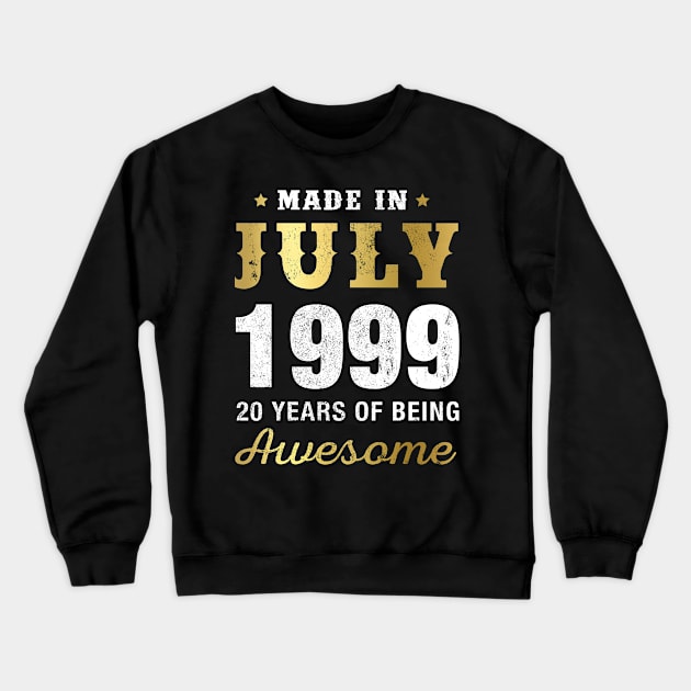 Made in July 1999 20 Years Of Being Awesome Crewneck Sweatshirt by garrettbud6